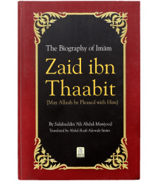 The Biography of Imam Zaid ibn Thaabit (R.A)