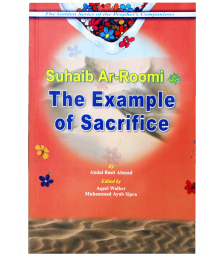 THE EXAMPLE OF SACRIFICE – SHUAIB AR ROMI